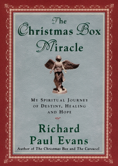The Christmas Box Miracle : My spiritual Journey of Destiny, Healing and Hope, Paperback / softback Book