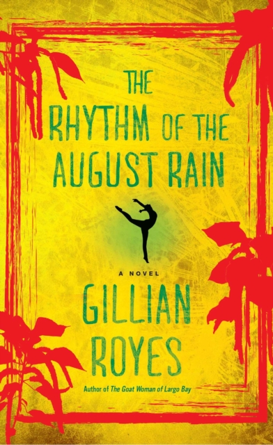 The Rhythm of the August Rain : A Novel, EPUB eBook