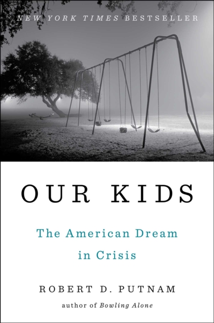 Our Kids : The American Dream in Crisis, Hardback Book
