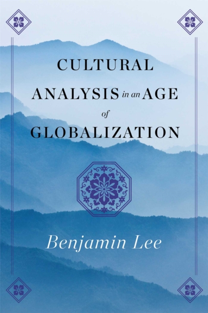 Cultural Analysis in an Age of Globalization, EPUB eBook