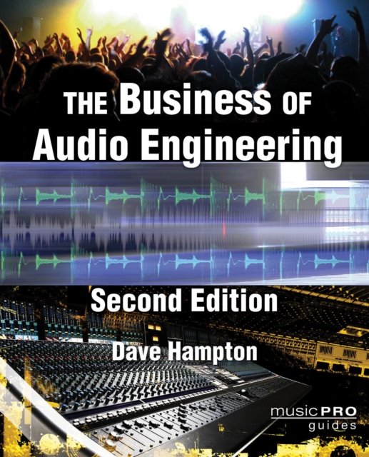 The Business of Audio Engineering, Paperback / softback Book