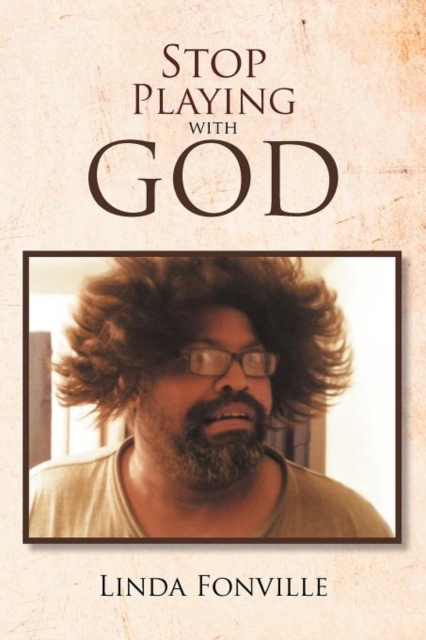 Stop Playing with God, Paperback / softback Book