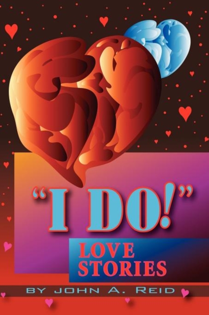 ''I Do!'' Love Stories : Love Stories, Paperback / softback Book
