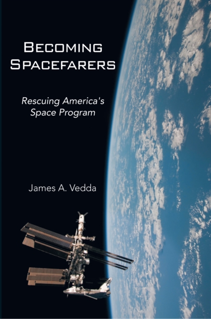 Becoming Spacefarers : Rescuing America's Space Program, EPUB eBook