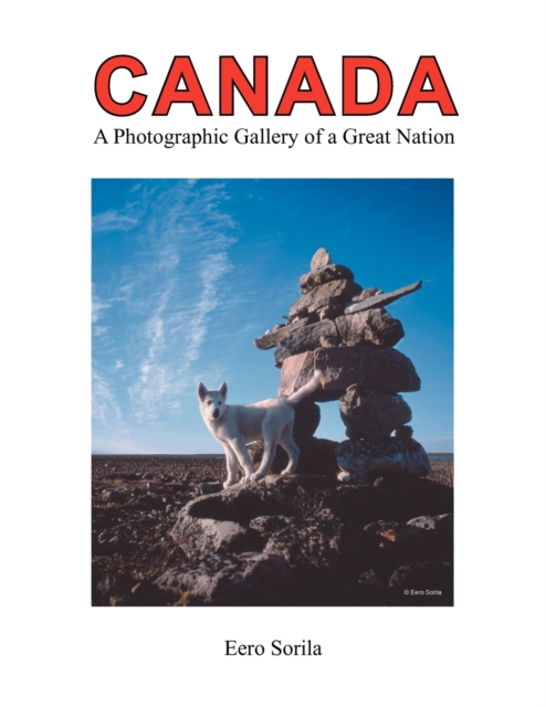 Canada : Photographic Gallery of a Great Nation, Paperback / softback Book