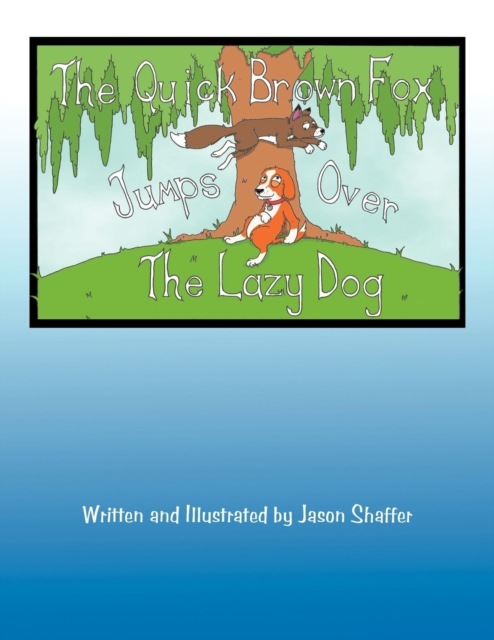The Quick Brown Fox Jumps Over the Lazy Dog, Paperback / softback Book