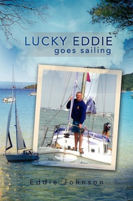 Lucky Eddie Goes Sailing, Paperback / softback Book