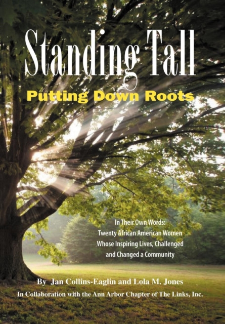 Standing Tall : Putting Down Roots, Hardback Book