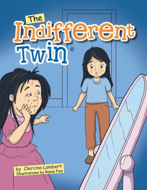 The Indifferent Twin : Outside Beauty Will Fade Away but Inside Beauty Will Last for a Lifetime, EPUB eBook