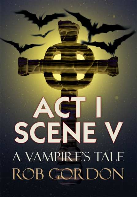 Act I Scene V : A Vampire's Tale, EPUB eBook
