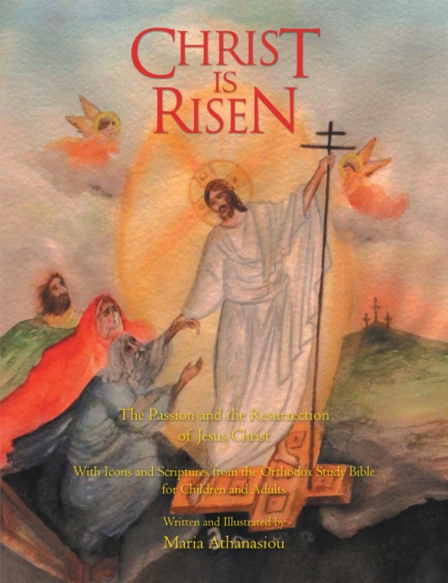 Christ Is Risen : The Passion and the Resurrection of Jesus Christ, EPUB eBook
