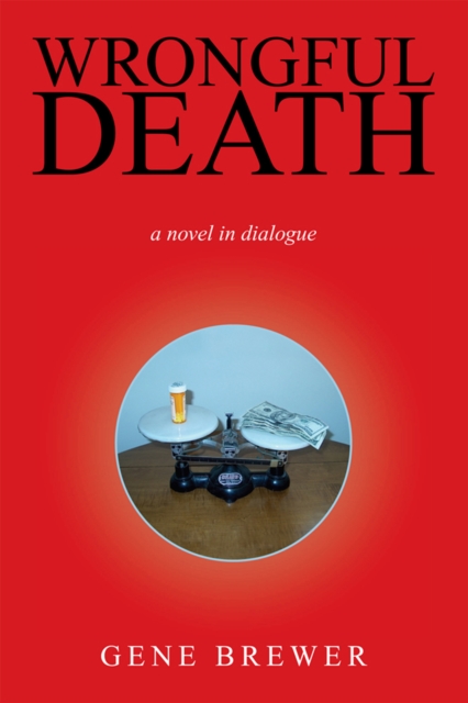 Wrongful Death : A Novel in Dialogue, EPUB eBook