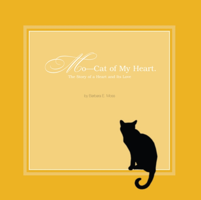 Mo -- Cat of My Heart : The Story of a Heart and Its Love, EPUB eBook