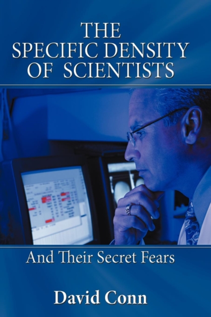 The Specific Density of Scientists : And Their Secret Fears, Paperback / softback Book