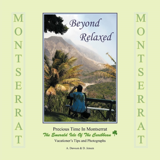 Beyond Relaxed : Precious Time in Montserrat, Paperback / softback Book