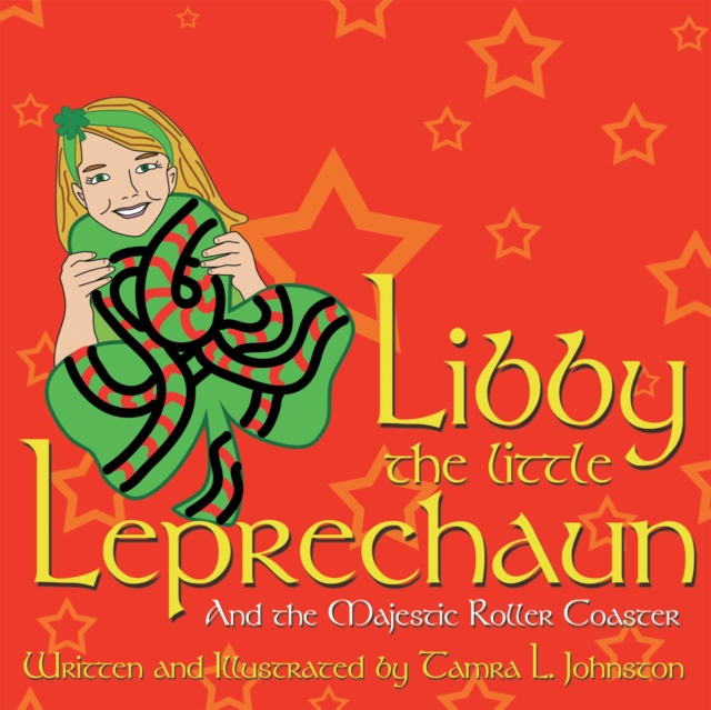 Libby the Little Leprechaun : And the Majestic Roller Coaster, EPUB eBook