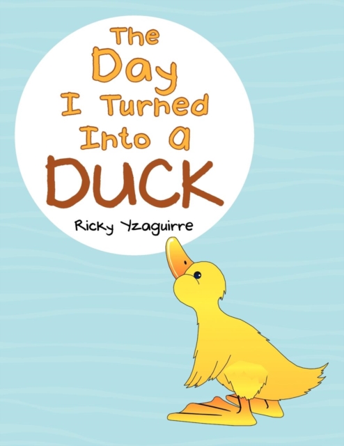 The Day I Turned Into a Duck, Paperback / softback Book