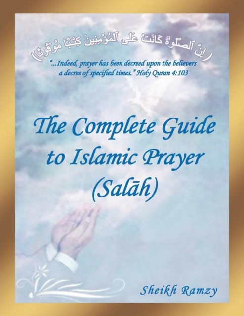 The Complete Guide to Islamic Prayer (Sal H), Paperback / softback Book