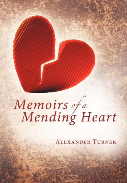 Memoirs of a Mending Heart, Hardback Book
