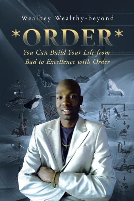 *Order* : You Can Build Your Life from Bad to Excellence with Order, EPUB eBook