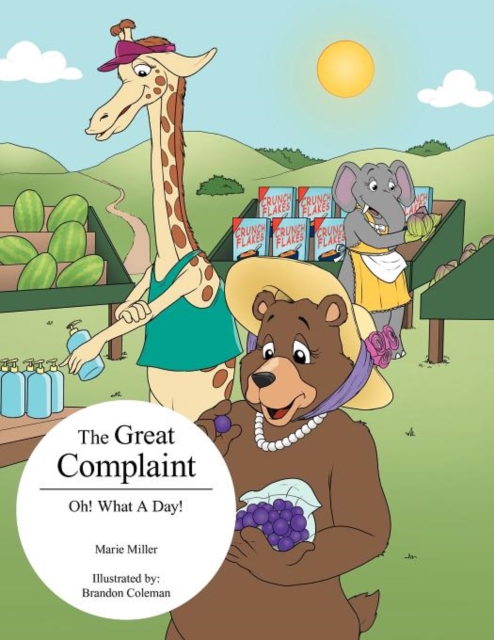 The Great Complaint : Oh! What a Day!, Paperback / softback Book