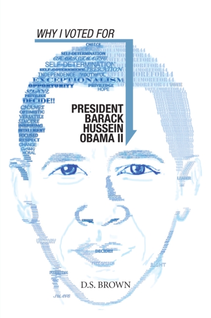 Why I Voted for President Barack Hussein Obama Ii, EPUB eBook