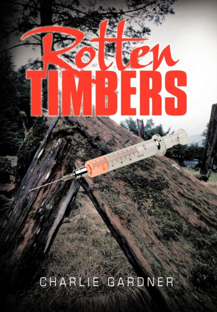 Rotten Timbers, Hardback Book