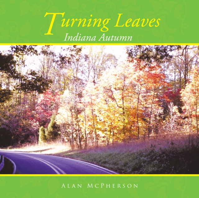 Turning Leaves : Indiana Autumn, EPUB eBook