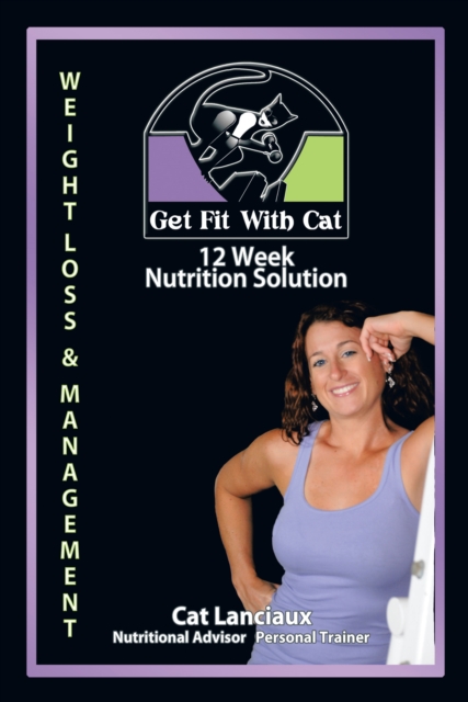 12 Week Nutrition Solution : Nutrition for Fitness Guide, EPUB eBook