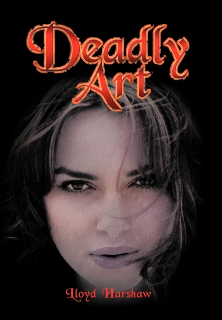 Deadly Art, Hardback Book