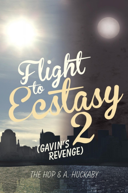Flight to Ecstasy 2 : (Gavin'S Revenge), EPUB eBook
