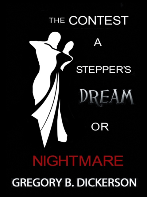 The Contest : A Stepper's Dream or Nightmare, EPUB eBook
