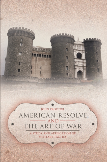 American Resolve and the Art of War : A Study and Application of     Military Tactics, EPUB eBook