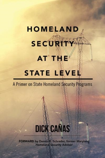 Homeland Security at the State Level : A Primer on State Homeland Security Programs, EPUB eBook