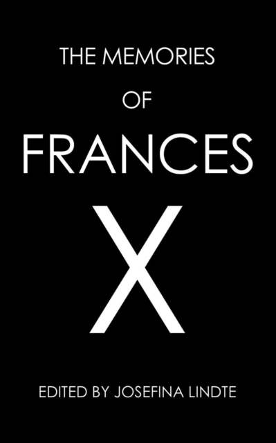 The Memories of Frances X, Paperback / softback Book