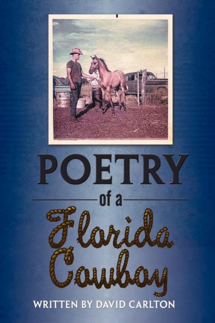 Poetry of a Florida Cowboy, Paperback / softback Book
