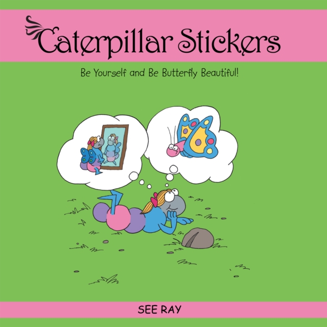 Caterpillar Stickers : Be Yourself and Be Butterfly Beautiful!, EPUB eBook