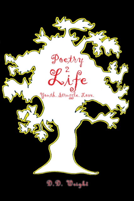 Poetry 2Life : Youth. Struggle. Love., EPUB eBook