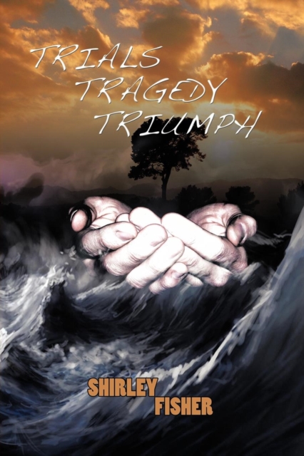 Trials, Tragedy, Triumphs, Paperback / softback Book