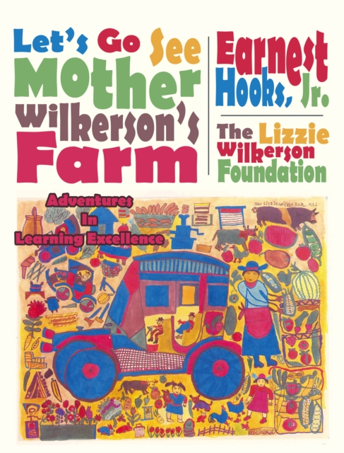 Let's Go See Mother Wilkerson's Farm : Adventures in Learning Excellence, EPUB eBook