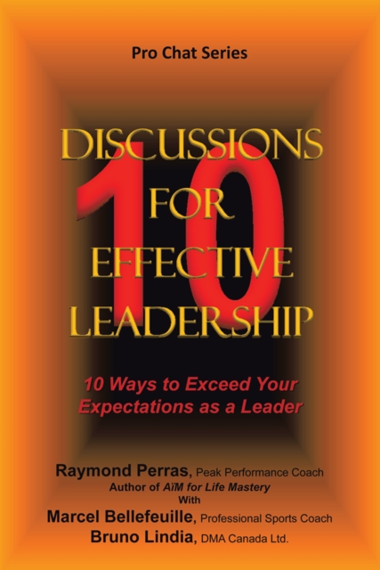 10 Discussions for Effective Leadership : 10 Ways to Exceed Your Expectations as a Leader, EPUB eBook