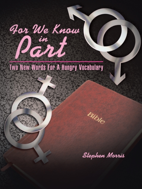 For We Know in Part : Two New Words for a Hungry Vocabulary, EPUB eBook