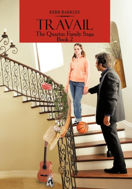 Travail : The Quartus Family Saga Book 2, Hardback Book