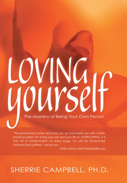 Loving Yourself : The Mastery of Being Your Own Person, EPUB eBook