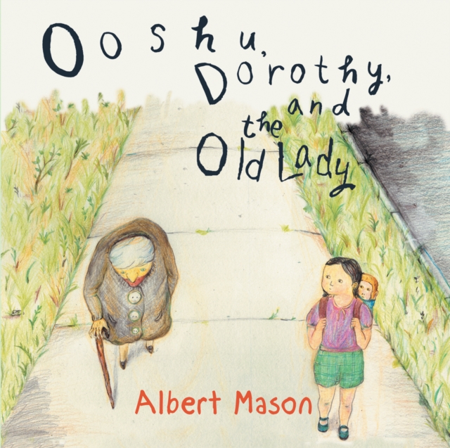 Ooshu, Dorothy, and the Old Lady, EPUB eBook