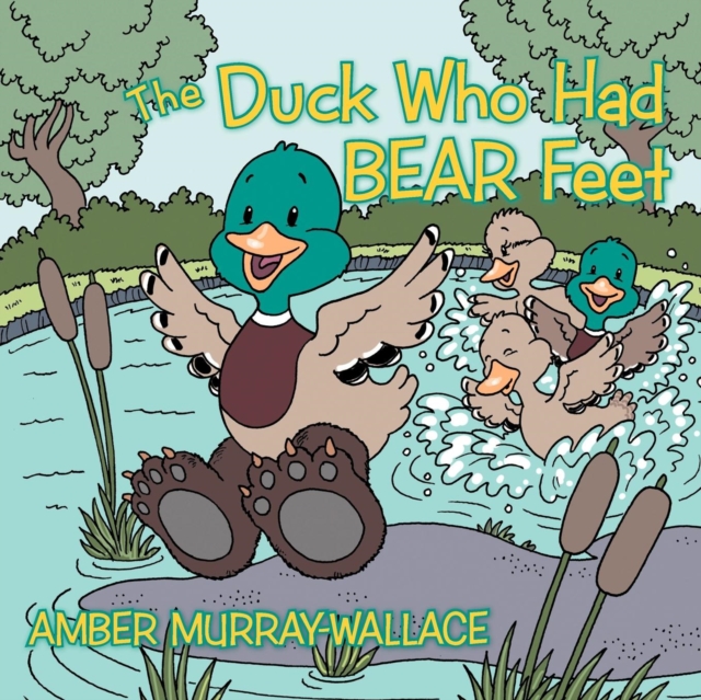 The Duck Who Had BEAR Feet, Paperback / softback Book