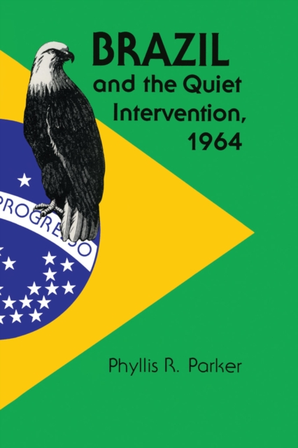Brazil and the Quiet Intervention, 1964, EPUB eBook