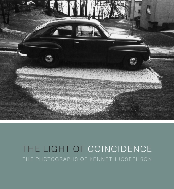 The Light of Coincidence : The Photographs of Kenneth Josephson, Hardback Book
