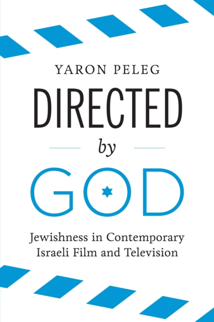 Directed by God : Jewishness in Contemporary Israeli Film and Television, Paperback / softback Book