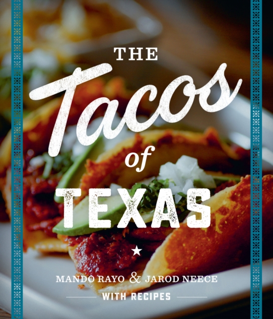 The Tacos of Texas, Paperback / softback Book